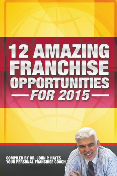 12 Amazing Franchise Opportunities For 2015