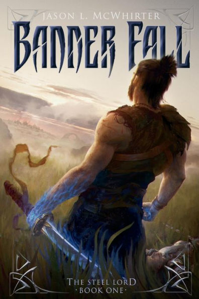 Bannerfall (The Steel Lord)