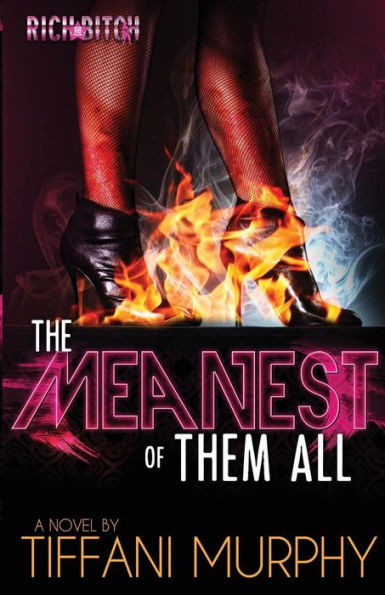 The Meanest Of Them All (Rich Bitch Publications Presents)