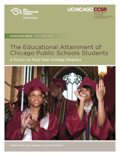 The Educational Attainment Of Chicago Public Schools Students: A Focus On Four-Year College Degrees