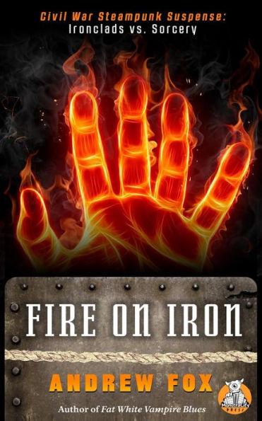 Fire On Iron (Midnight'S Inferno: The August Micholson Chronicles)