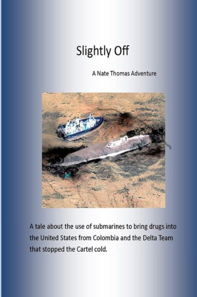 Slightly Off: A Nate Thomas Adventure, Vol. 1
