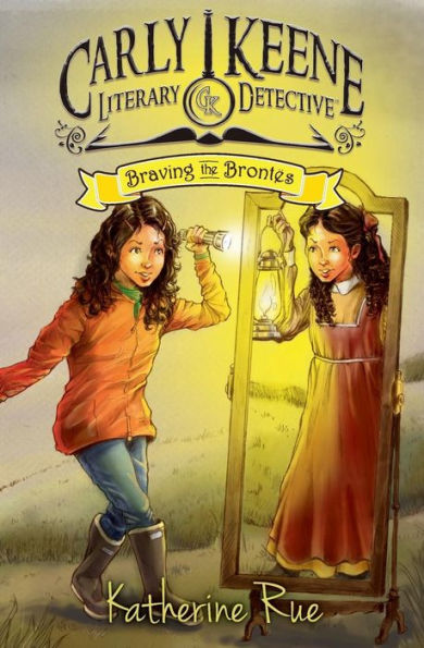 Braving The Brontes (Carly Keene Literary Detective)