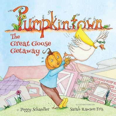 Pumpkintown: The Great Goose Getaway