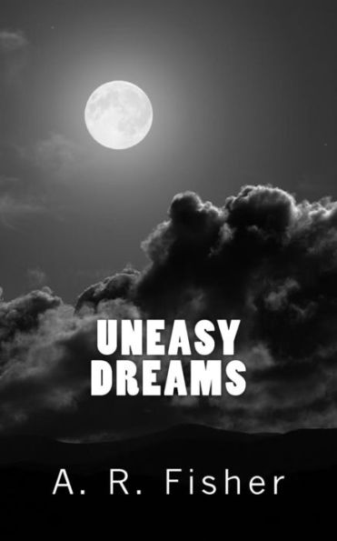Uneasy Dreams (Apart From Our Own)