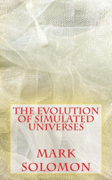 The Evolution Of Simulated Universes