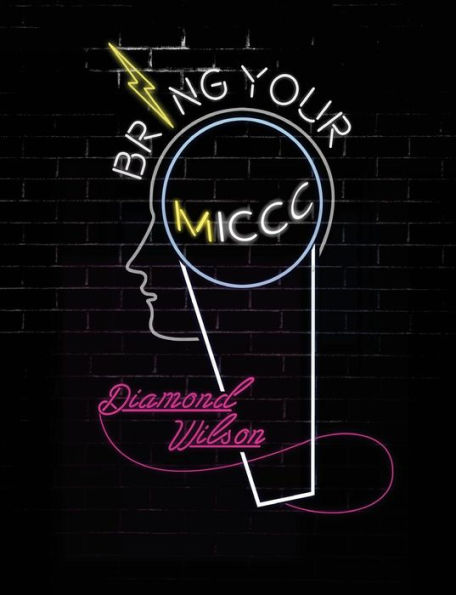 Bring Your Miccc: The Young Person's Guide For Successfully Transitioning Into Adulthood