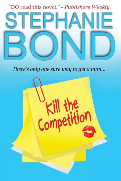 Kill The Competition (A Humorous Romantic Mystery)