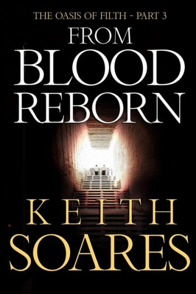 The Oasis Of Filth - Part 3 - From Blood Reborn