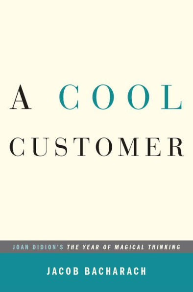 A Cool Customer: Joan Didion'S The Year Of Magical Thinking (...Afterwords)