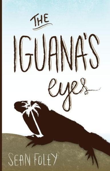 The Iguana'S Eyes