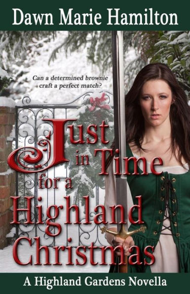 Just In Time For A Highland Christmas (Highland Gardens)