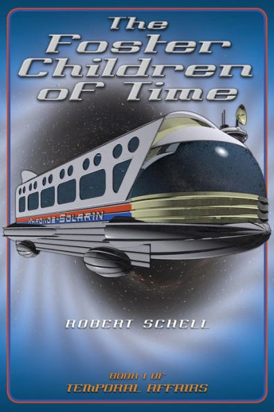 The Foster Children Of Time (Temporal Affairs)