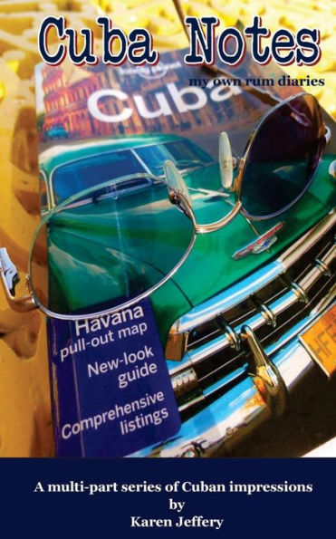 Cuba Notes: My Own Rum Diaries