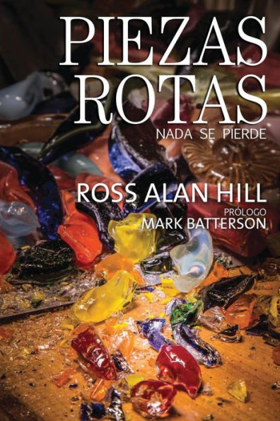 Piezas Rotas: Nada Se Piedre (Spanish Edition)