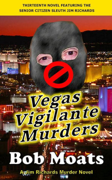Vegas Vigilante Murders (Jim Richards Murder Novels)