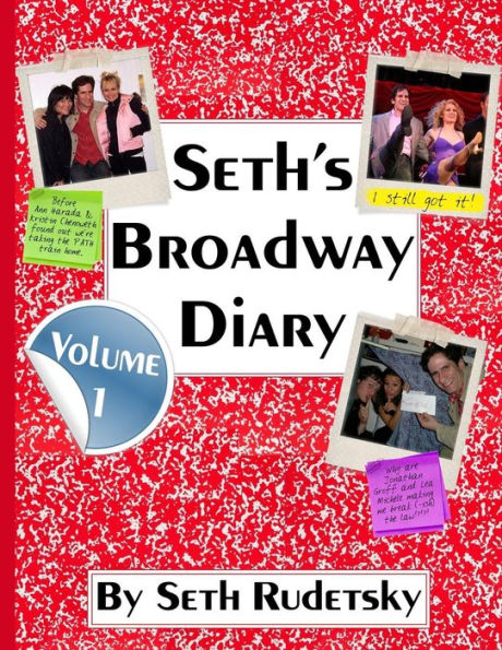 Seth'S Broadway Diary, Volume 1
