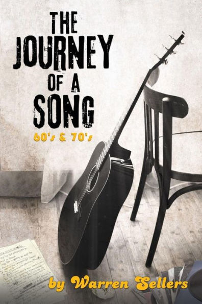 Journey Of A Song 60'S & 70'S: The Backstory Of Some Of The Most Loved Songs Of The 60'S & 70'S