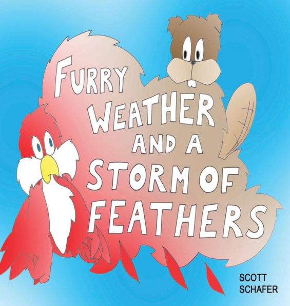 Furry Weather And A Storm Of Feathers