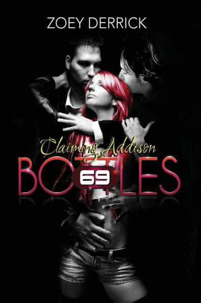 Claiming Addison: 69 Bottles