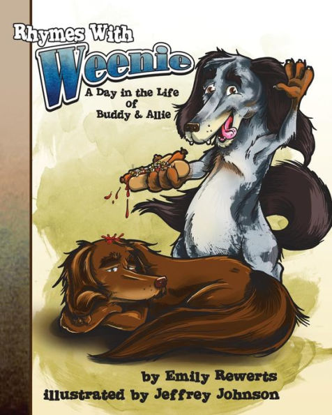 Rhymes With Weenie: A Day In The Life Of Buddy And Allie