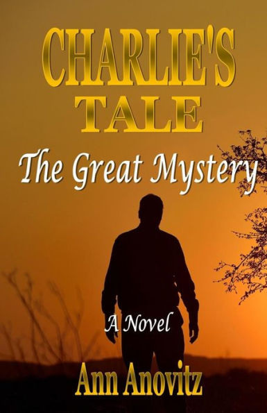 Charlie'S Tale: The Great Mystery
