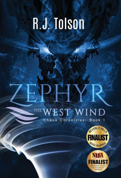 Zephyr The West Wind: Chaos Chronicles, Book 1: A Tale Of The Passion & Adventure Within Us All