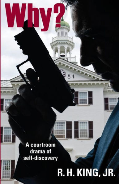 Why?: A Courtroom Drama Of Self-Discovery
