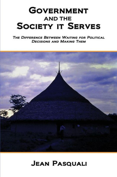 Government And The Society It Serves: The Difference Between Waiting For Political Decisions And Making Them