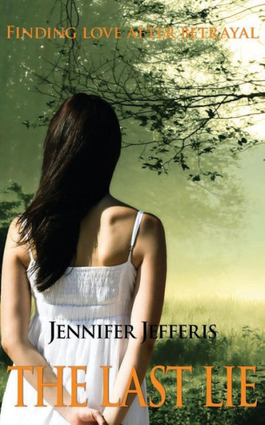 The Last Lie: Finding Love After Betrayal