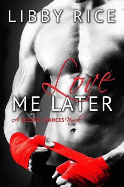 Love Me Later (Second Chances)