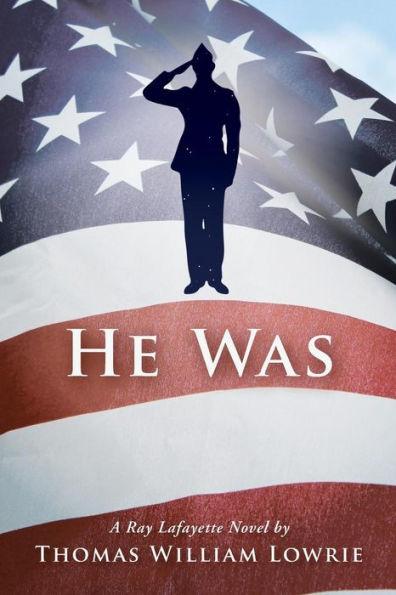 He Was (A Ray Lafayette Novel)