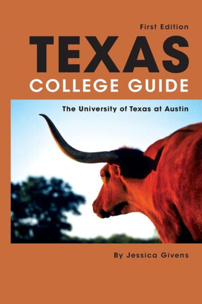 Texas College Guide: The University Of Texas At Austin (Texas College Guides)