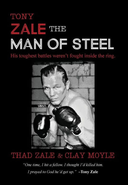 Tony Zale: The Man Of Steel