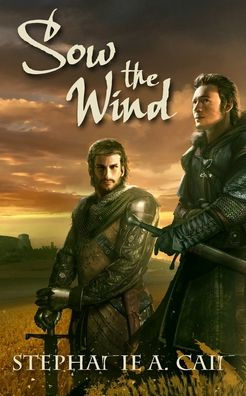 Sow The Wind (Faith & Fealty)