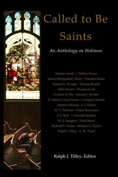 Called To Be Saints: An Anthology On Holiness