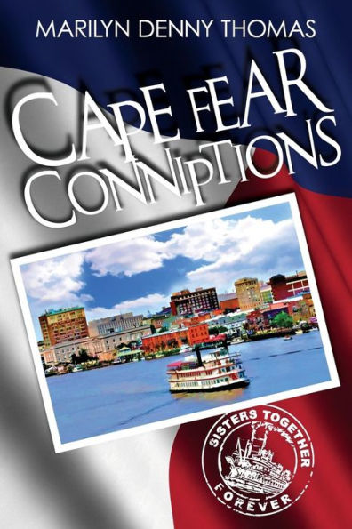 Cape Fear Conniptions: Sisters Together Forever At Home