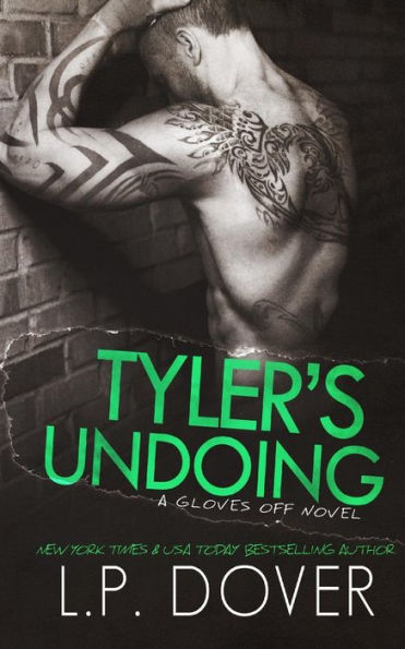 Tyler'S Undoing (Gloves Off)