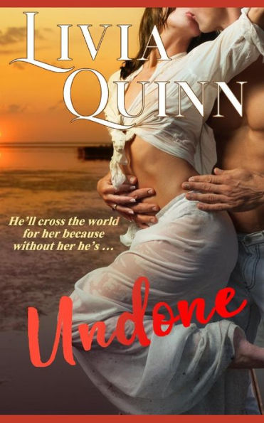 Undone: A Sexy Romantic Adventure (Blood Opal)