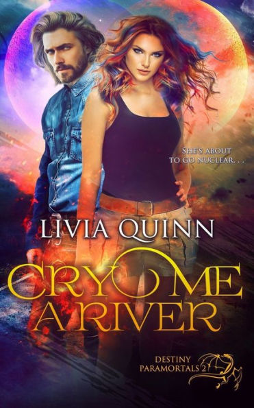 Cry Me A River (Destiny Paramortals)