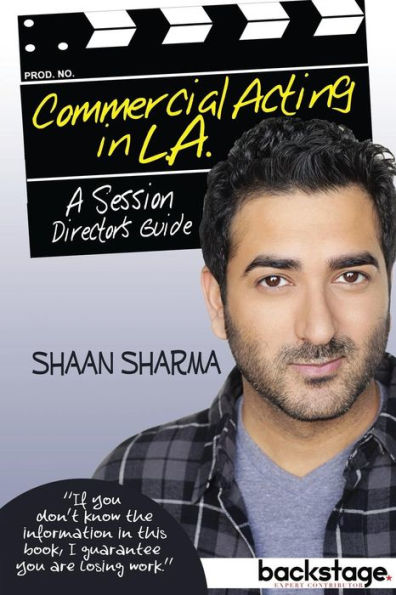 Commercial Acting In L.A.: A Session Director'S Guide
