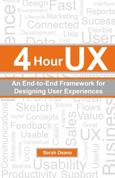 4 Hour Ux: An End-To-End Framework For Designing User Experiences