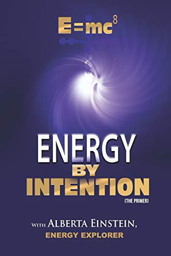 E=Mc8: Energy By Intention