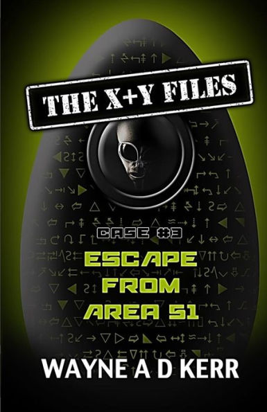 Escape From Area 51 (The X + Y Files)