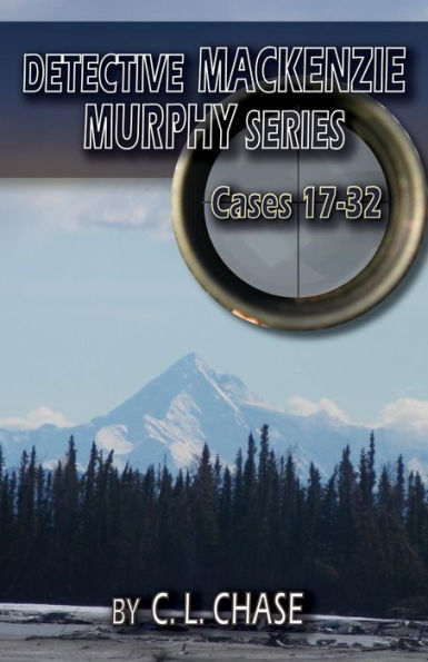 Detective Mackenzie Murphy Series Cases 17-32
