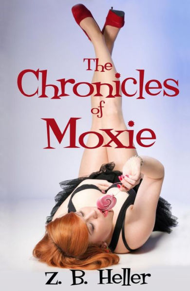 The Chronicles Of Moxie