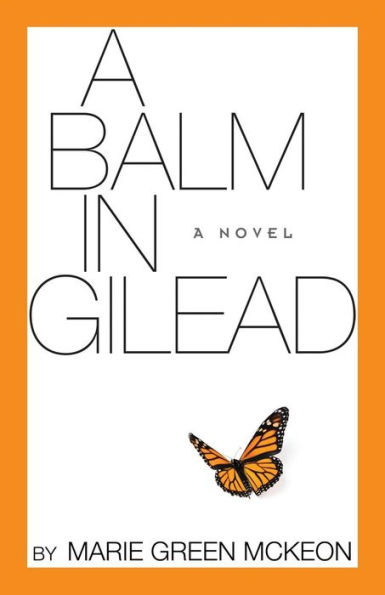 A Balm In Gilead: A Novel