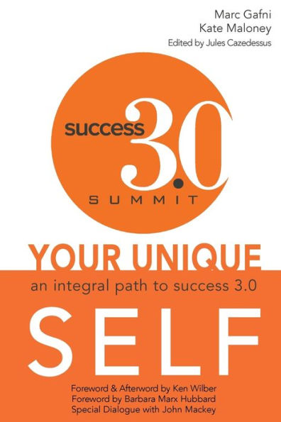 Your Unique Self: An Integral Path To Success 3.0