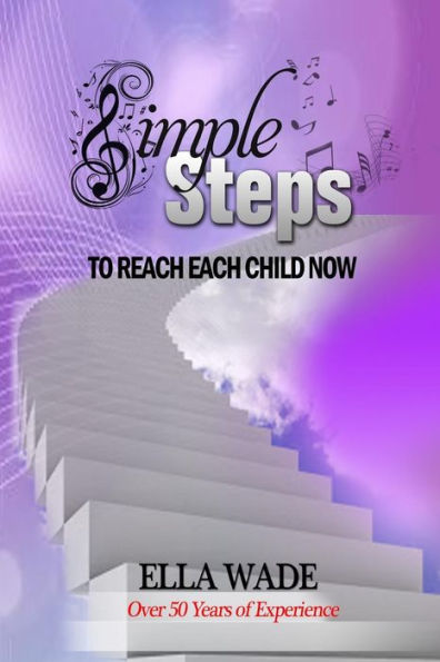 Simple Steps: To Reach Each Child Now