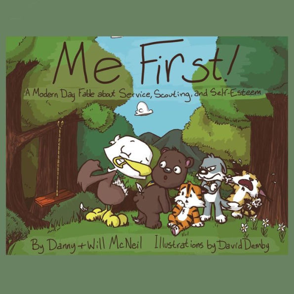Me First!: A Modern Day Fable About Service, Scouting, And Self-Esteem